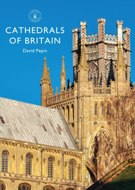 Book cover of: Cathedrals of Britain. By: David Pepin