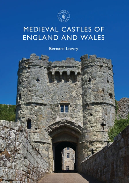 Book cover of: Medieval Castles of England and Wales. By: Bernard Lowry