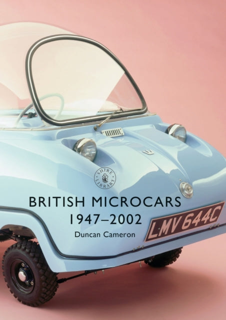 Book cover of: British Microcars 1947–2002. By: Duncan Cameron