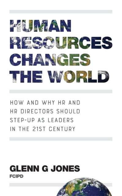 Book cover of: Human Resources Changes the World. By: Glenn G. Jones