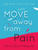 Book cover of: MOVE Away from Pain. By: Marie-Claire Prettyman