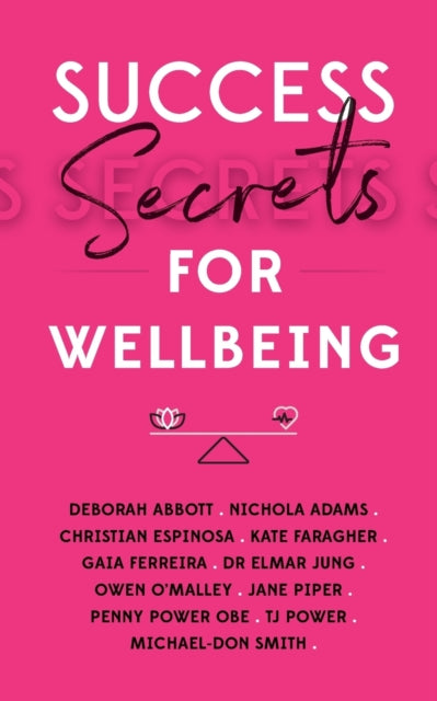 Book cover of: Success Secrets for Wellbeing. By: Penny Power