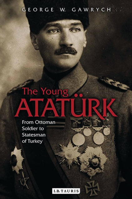 Book cover of: Young Ataturk. By: George W. Gawrych