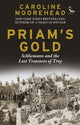 Book cover of: Priam's Gold. By: Caroline Moorehead