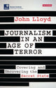 Book cover of: Journalism in an Age of Terror. By: John Lloyd