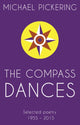 Book cover of: Compass Dances. By: Michael Pickering