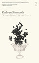 Book cover of: Scenes from Life on Earth. By: Kathryn Simmonds