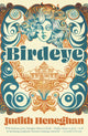 Book cover of: Birdeye. By: Judith Heneghan