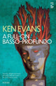 Full-On Basso Profundo 9781784633356 Ken Evans