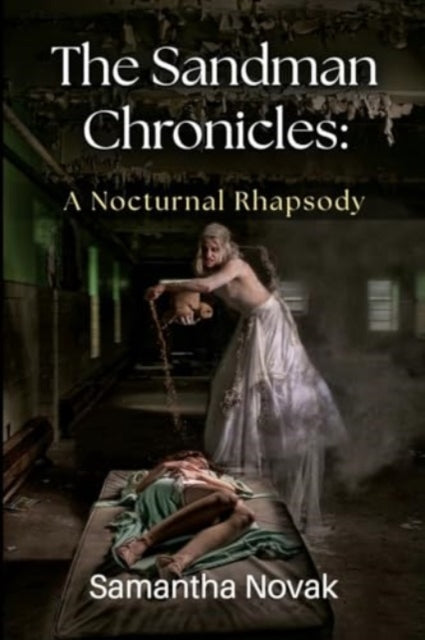 Book cover of: Sandman Chronicles: A Nocturnal Rhapsody. By: Samantha Novak