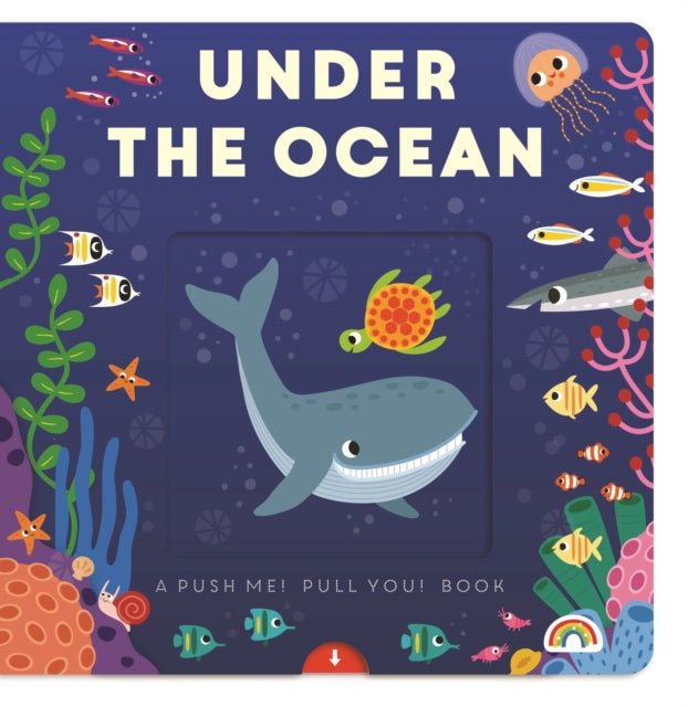 Push Me Pull You - Under the Ocean 9781784684495 Philip Dauncey; Fiona Powers