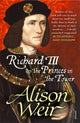 Book cover of: Richard III and the Princes in the Tower. By: Alison Weir