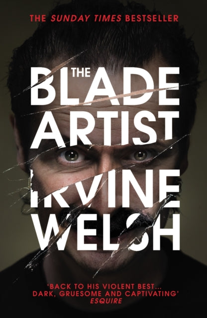 Book cover of: Blade Artist. By: Irvine Welsh