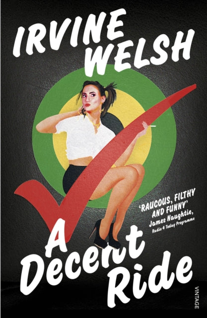 Book cover of: Decent Ride. By: Irvine Welsh