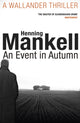 Book cover of: Event in Autumn. By: Henning Mankell