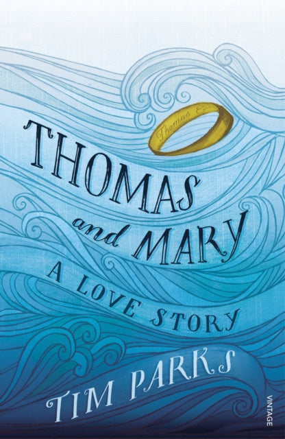 Book cover of: Thomas and Mary. By: Tim Parks