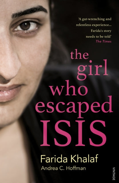 Book cover of: Girl Who Escaped ISIS. By: Farida Khalaf