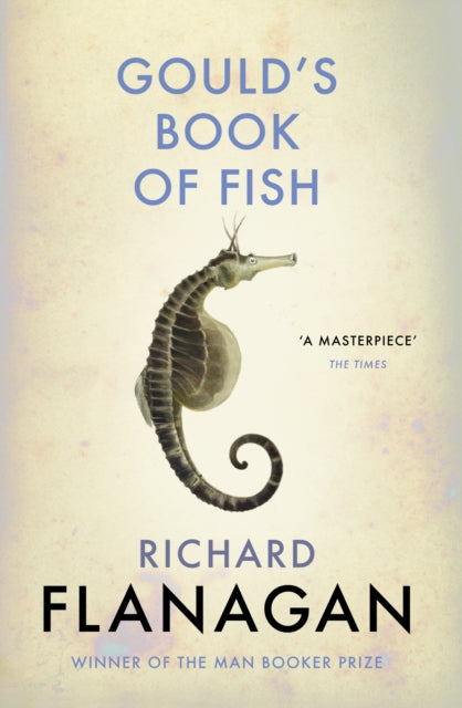 Book cover of: Gould's Book of Fish. By: Richard Flanagan