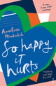 Book cover of: So Happy It Hurts. By: Anneliese Mackintosh