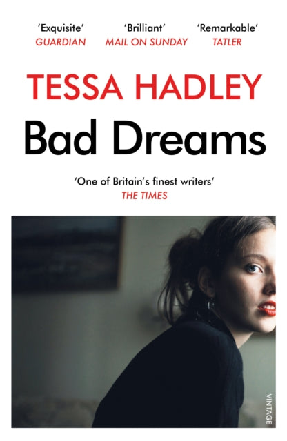 Book cover of: Bad Dreams and Other Stories. By: Tessa Hadley