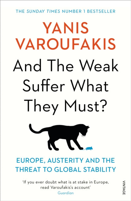 And the Weak Suffer What They Must?, Europe, Austerity and the Threat to Global Stability