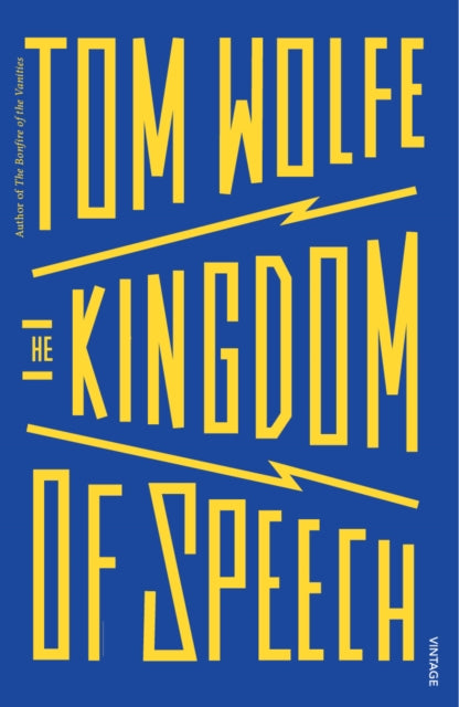 Book cover of: Kingdom of Speech. By: Tom Wolfe
