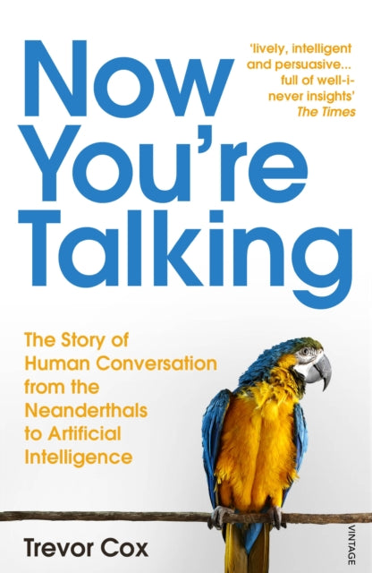 Book cover of: Now You're Talking. By: Trevor Cox