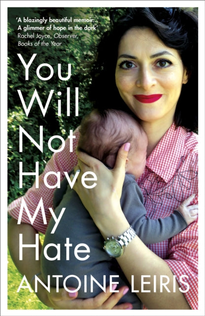 Book cover of: You Will Not Have My Hate. By: Antoine Leiris
