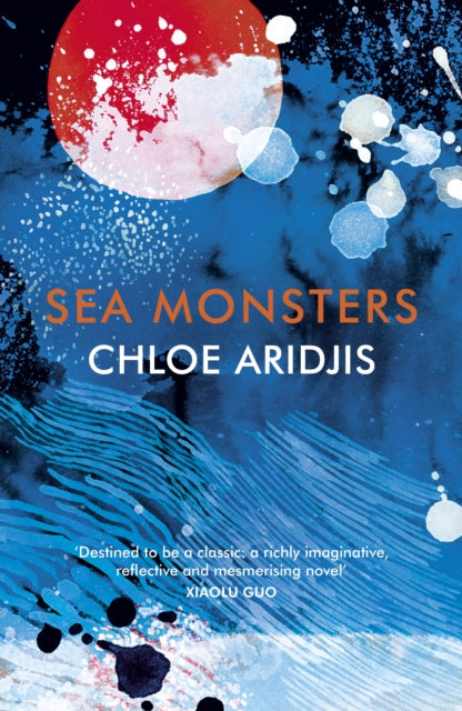 Book cover of: Sea Monsters. By: Chloe Aridjis
