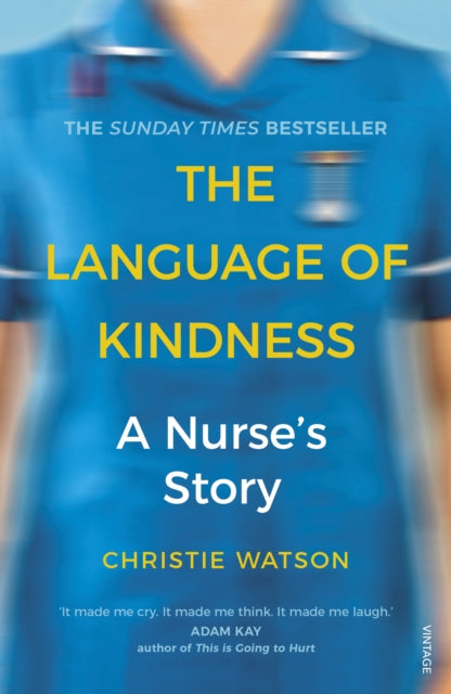 Book cover of: Language of Kindness. By: Christie Watson