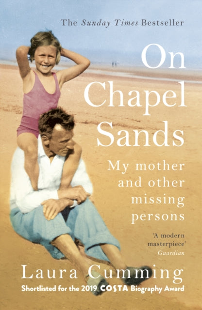 On Chapel Sands, My mother and other missing persons 9781784708634 Laura Cumming