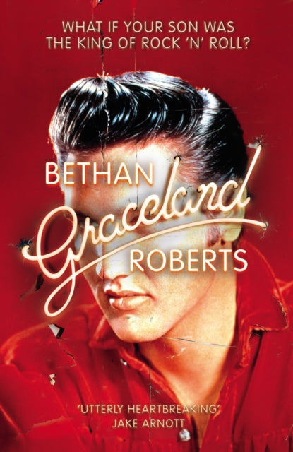 Book cover of: Graceland. By: Bethan Roberts