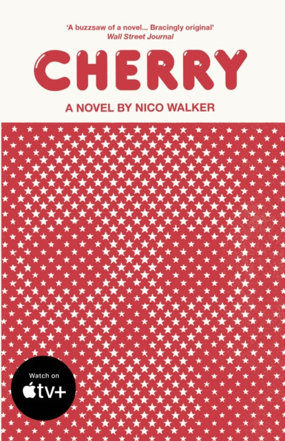 Book cover of: Cherry. By: Nico Walker