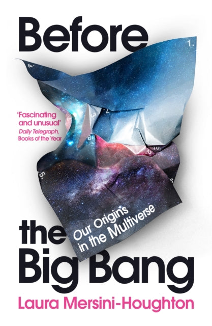 Book cover of: Before the Big Bang. By: Laura Mersini-Houghton
