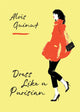Book cover of: Dress Like a Parisian. By: Alois Guinut