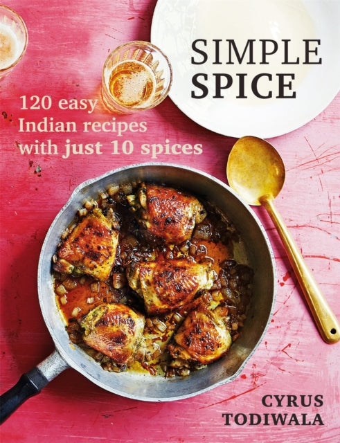 Book cover of: Simple Spice. By: Cyrus Todiwala