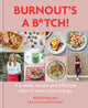 Book cover of: Burnout's A B*tch!. By: Rosie Millen