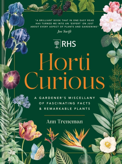 RHS Horti Curious, A Gardener's Miscellany of Fascinating Facts & Remarkable Plants 9781784729639 Ann Treneman