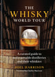 Whisky World Tour, A curated guide to unforgettable distilleries and their whiskies 9781784729653 Joel Harrison