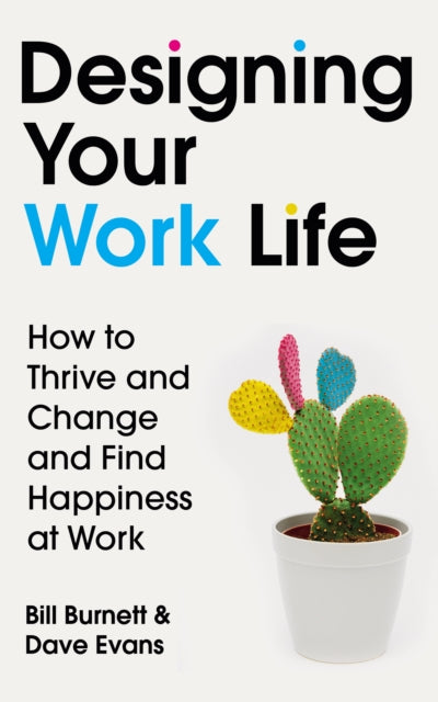 Book cover of: Designing Your Work Life. By: Bill Burnett