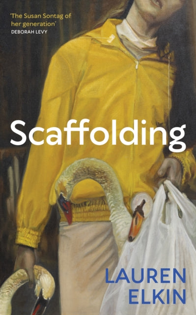 Scaffolding 9781784742942 Lauren Elkin