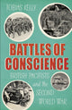 Book cover of: Battles of Conscience. By: Tobias Kelly