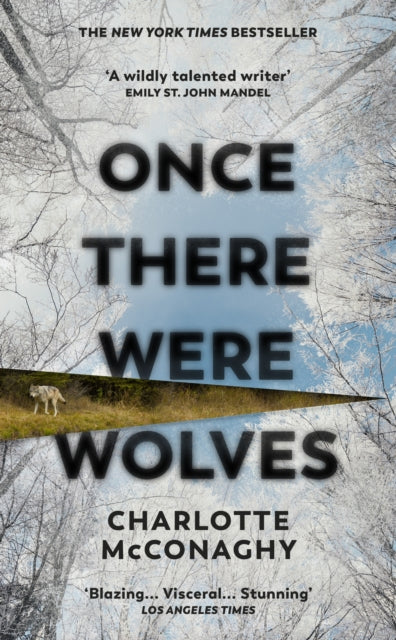 Once There Were Wolves, The instant NEW YORK TIMES bestseller 9781784744397 Charlotte McConaghy