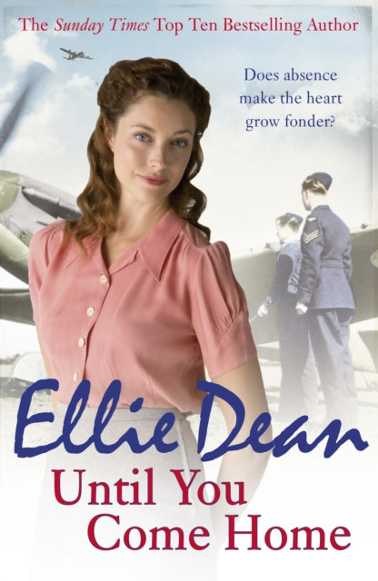Book cover of: Until You Come Home. By: Ellie Dean