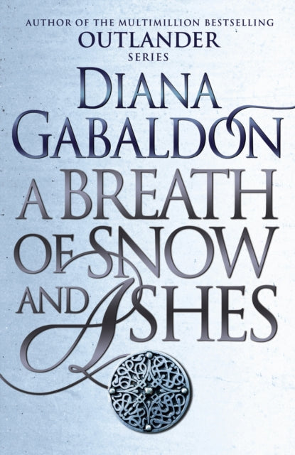 Breath Of Snow And Ashes, (Outlander 6)