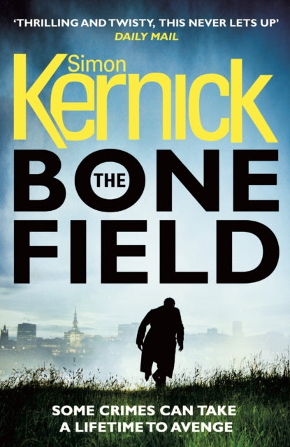 Book cover of: Bone Field. By: Simon Kernick