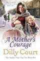 Book cover of: Mother's Courage. By: Dilly Court