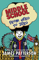 Book cover of: Middle School: From Hero to Zero. By: James Patterson
