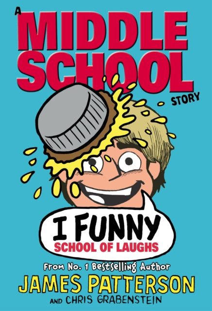 Book cover of: I Funny: School of Laughs. By: James Patterson