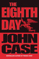Book cover of: Eighth Day. By: John Case